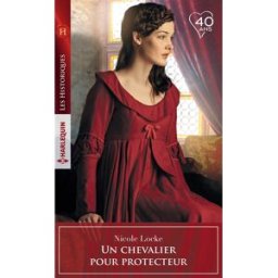 Un chevalier pour protecteur Nicole Locke Harlequin