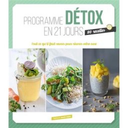 Programme détox en 21 jours : tout ce qu'il faut pour réussir votre cure : 80 recettes Hélène Comlan, Flavie Gusman, Lucie Reynier Editions Marie-Claire