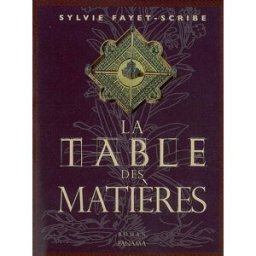 La table des matières Sylvie Fayet-Scribe Ed. du Panama