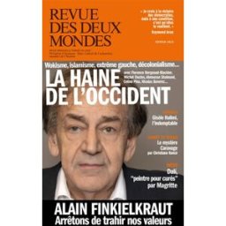 Revue des deux mondes. La haine de l'Occident : wokisme, islamisme, extrême gauche, décolonialisme.. Collectif Revue des deux mondes