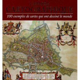 L'épopée cartographique : 100 exemples de cartes qui ont dessiné le monde clark, john o-e Parragon