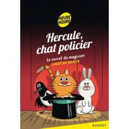 Hercule, chat policier. Le secret du magicien Christian Grenier Rageot