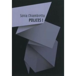 Polices ! Sonia Chiambretto Grmx éd.