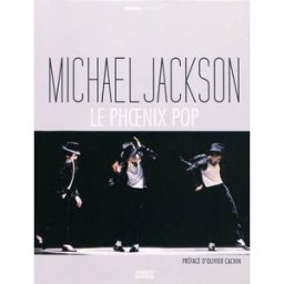 Michael Jackson : le phoenix pop olivier cachin, michel danzer, arnaud robert, david brun-lambert, collectif Consart