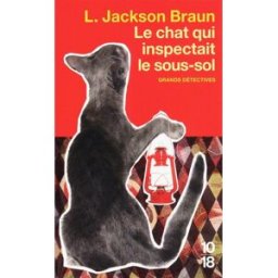 Le chat qui inspectait le sous-sol Lilian Jackson Braun 10-18
