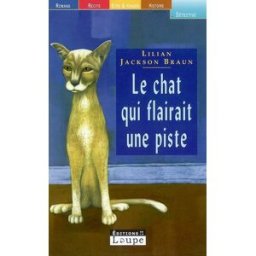 Le chat qui flairait une piste Lilian Jackson Braun Ed. de la Loupe