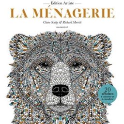 La ménagerie : 20 affiches à colorier et à encadrer Claire Scully, Richard Merritt Marabout