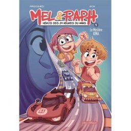 Mel & Raph : héros des 24 H du Mans. Vol. 1. Le mystère Iona Christian Papazoglakis, Gyom Libra diffusio