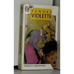 Tendre Violette Jean-Claude Servais, Gérard Dewamme J'ai lu
