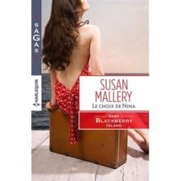 Le choix de Nina : Blackberry Island Susan Mallery Harlequin
