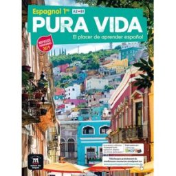 Pura vida : espagnol 1re, A2-B1 : nouveaux programmes 2019 Collectif Editions Maison des langues