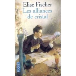 Les alliances de cristal Elise Fischer Pocket
