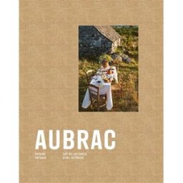 Aubrac : cuisine, paysage Zoé de Las Cases, Cyril Attrazic Hachette Pratique