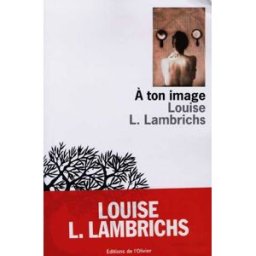 A ton image Louise L. Lambrichs Ed. de l'Olivier