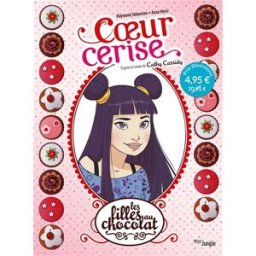 Les filles au chocolat. Vol. 1. Coeur cerise Véronique Grisseaux, Raymond Sébastien, Anna Merli Jungle