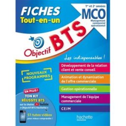 BTS MCO, management commercial opérationnel, 1re et 2e années : fiches tout-en-un : nouveaux program nicolas bloch, bruno bonnefous, marc geronimi, david leccia, armelle liard, séverine séguy-masson Hachette Education