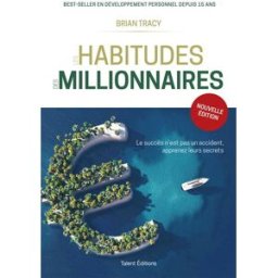 Les habitudes des millionnaires Brian Tracy Talent Sport