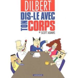 Dilbert. Vol. 1. Dis le avec ton corps Scott Adams Dargaud