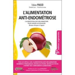 L'alimentation anti-endométriose : les bienfaits de l'alimentation anti-inflammatoire pour vaincre l Fabien Piasco Testez