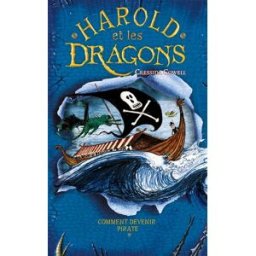 Harold et les dragons. Vol. 2. Comment devenir un pirate : par Harold Horrib'Haddock, troisième du n Cressida Cowell Hachette romans