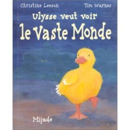 Ulysse veut voir le vaste monde Christine Leeson, Tim Warnes Mijade