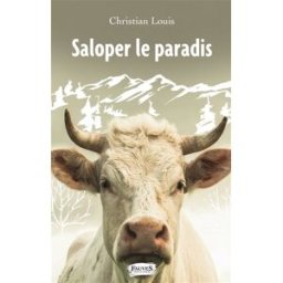 Saloper le paradis Christian Louis Fauves éditions