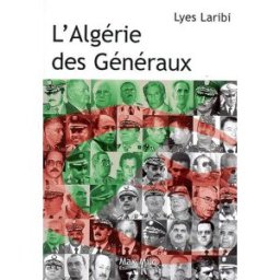 L'Algérie des généraux Lyes Laribi Max Milo