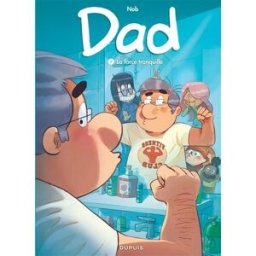 Dad. Vol. 7. La force tranquille Nob Dupuis