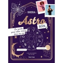 Astrobook : le guide pour aller mieux dans ta vie Shera Kerienski Hugo Image