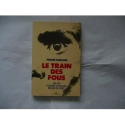 Le Train des fous Pierre Durand Messidor