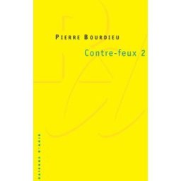 Contre-feux. Vol. 2. Pour un roman social européen Pierre Bourdieu Raisons d'agir éditions