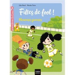 Filles de foot !. Vol. 3. Mauvaises joueuses Lilas Nord Hatier jeunesse