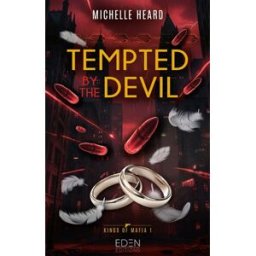 Kings of mafia. Vol. 1. Tempted by the devil Michelle Heard Eden