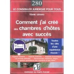 Comment j'ai créé des chambres d'hôtes avec succès : toutes les clés d'une expérience réussie ! Marie Gérard Puits fleuri