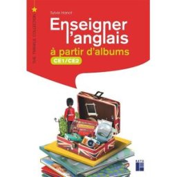 Enseigner l'anglais à partir d'albums : CE1-CE2 Sylvie Hanot Retz