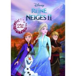 REINE DES NEIGES 2 - L'Album du film - Disney: L'album du film disney Hachette Jeunesse Collection Disney