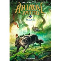 Animal tatoo. Vol. 2. Traqués Maggie Stiefvater Bayard Jeunesse