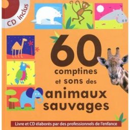 60 comptines et sons des animaux sauvages rémi guichard Eveil et découvertes