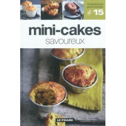 Mini-cakes savoureux Le Figaro (périodique) Le Figaro