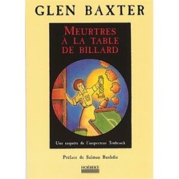 Meurtres à la table de billard : une enquête de l'inspecteur Trubcock Glen Baxter Hoëbeke