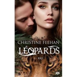 Léopards. Vol. 1. Rio Christine Feehan Milady