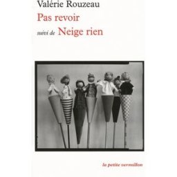 Pas revoir. Neige rien Valérie Rouzeau La Table ronde