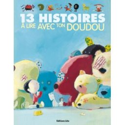 13 histoires à lire avec ton doudou collectif Lito