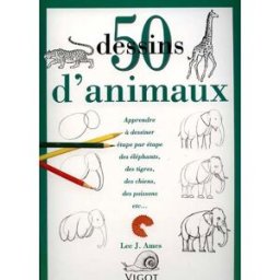 50 dessins d'animaux Lee J. Ames Vigot
