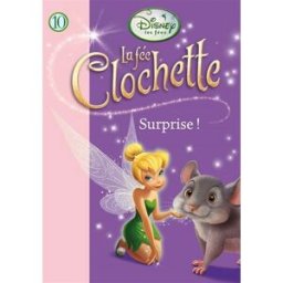 La fée Clochette. Vol. 10. Surprise ! Walt Disney company Hachette Jeunesse