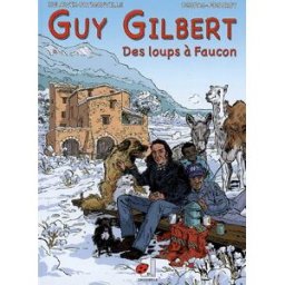 Guy Gilbert. Des loups à Faucon jean-marc kulawik Coccinelle BD