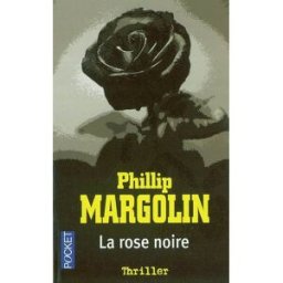 La rose noire Phillip M. Margolin Pocket