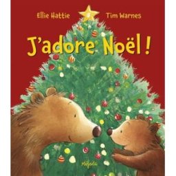 J'adore Noël ! Ellie Hattie, Tim Warnes Mijade