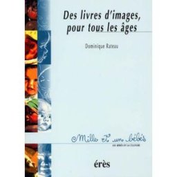 Des livres d'images, pour tous les âges Dominique Rateau Erès