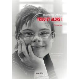 Triso et alors ! Éléonore Laloux Max Milo